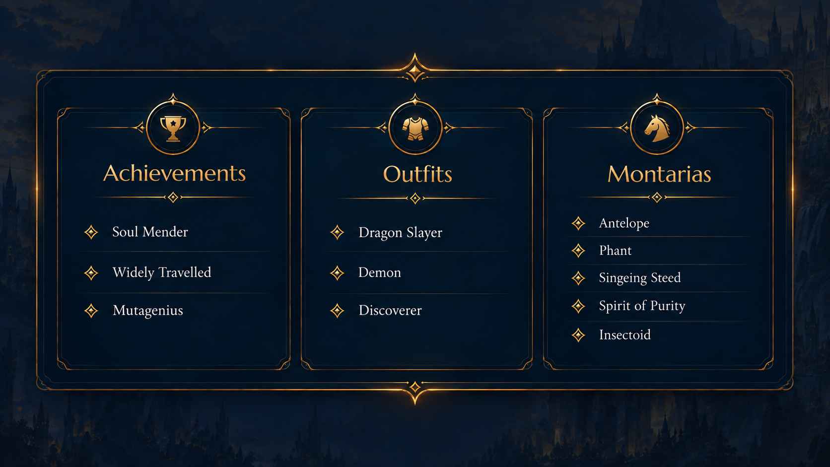 Achievements Soul Mender, Widely Travelled e Mutagenius; outfits Dragon Slayer, Demon e Discoverer; montarias Antelope, Phant, Singeing Steed, Spirit of Purity e Insectoid